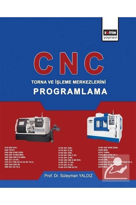 cnc torna programlama eğitim seti|CNC Torna Programlama Kitabı .